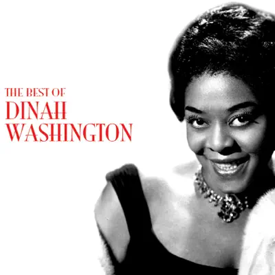The Best of Dinah Washington - Dinah Washington