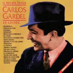 El Rey del Tango: 20 Éxitos - Carlos Gardel