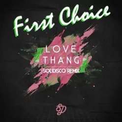 Love Thang (Solidisco Remix) - Single - First Choice