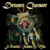 Dream Chaser (feat. Husalah, Snuzzen & Mike) - Single album lyrics, reviews, download