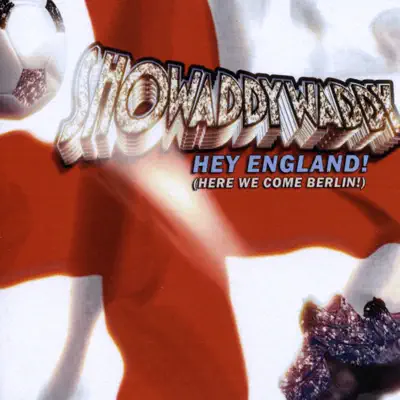 Hey England (Here We Come Berlin!) - Showaddywaddy