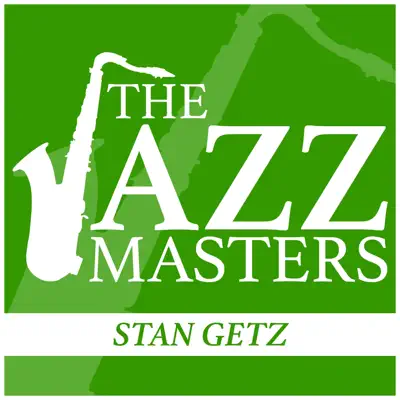 The Jazz Masters - Stan Getz - Stan Getz