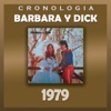 Bárbara y Dick Cronología - Bárbara y Dick (1979), 1979