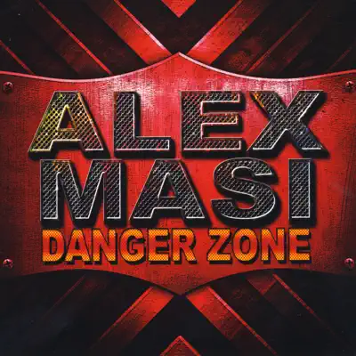 Danger Zone - Alex Masi