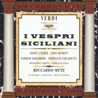 Verdi: I Vespri siciliani by Cheryl Studer, Coro del Teatro alla Scala di Milano, Orchestra del Teatro alla Scala di Milano & Riccardo Muti album reviews, ratings, credits