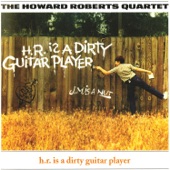 The Howard Roberts Quartet - Dirty Old Bossa Nova