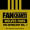 We Are Wolves - Wolverhampton Wanderers FanChants lyrics