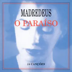 O Paraiso (14 Canções) - Madredeus