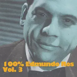100% Edmundo Ros, Vol. 3 - Edmundo Ros
