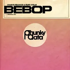 Bebop - Single by Charles Feelgood & Felipe Avelar album reviews, ratings, credits