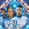 Double Addi (feat. Dj Ice & 2 Nyce) - Single
