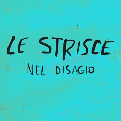 Nel disagio - Single - Le Strisce