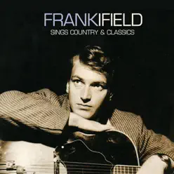 Frank Ifield Sings Country & Classics - Frank Ifield