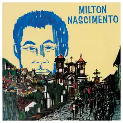 Milton Nascimento - Milton Nascimento