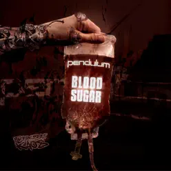 Blood Sugar / Axel Grinder - Single - Pendulum