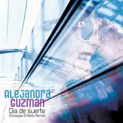 Día de Suerte (Giuseppe D Radio Remix) - Single - Alejandra Guzmán