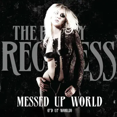 Messed Up World (F’d Up World) - Single - The Pretty Reckless