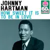 How Sweet It Is to Be in Love (Remastered) - Single album lyrics, reviews, download