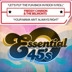 Let's Put the Fun Back In Rock N Roll / Your Mama Ain't Always Right - Single - The Belmonts Let's Put the Fun Back In Rock N Roll / Your Mama Ain't Always Right - Single - The Belmonts