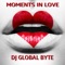 Moment in Love (Svee Club Remix) - DJ Global Byte lyrics