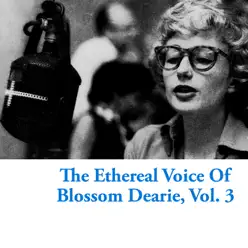The Ethereal Voice of Blossom Dearie, Vol. 3 - Blossom Dearie