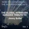 The Global HitMakers: Jimmy Buffet, Vol. 1 (Karaoke Version) album lyrics, reviews, download