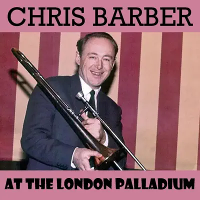 At the London Palladium - Chris Barber