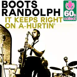 It Keeps Right On a-Hurtin' (Remastered) - Single - Boots Randolph It Keeps Right On a-Hurtin' (Remastered) - Single - Boots Randolph