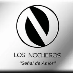 Señal de Amor - Los Nocheros