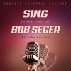 Sing in the Style of Bob Seger (Karaoke Version) artwork