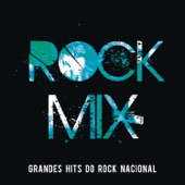 Rock Mix - Grandes Hits do Rock Nacional artwork