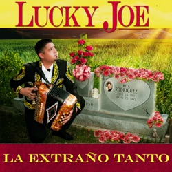 Lucky Joe - La Extraño Tanto