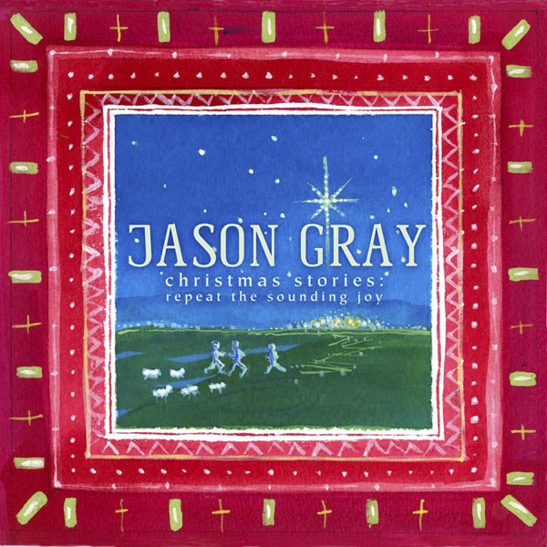 Jason Gray - Christmas Is Coming