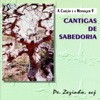 A Canção e a Mensagem, Vol. 9: Cantigas de Sabedoria