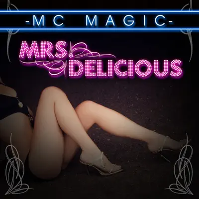 Mrs. Delicious - EP - MC Magic