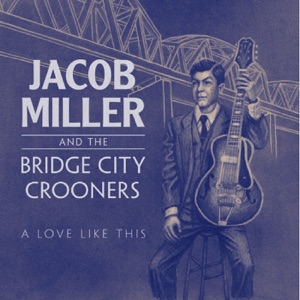 Jacob Miller and the Bridge City Crooners - A Love Like This - Line Dance Music
