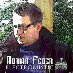 Electromistic - EP by Adrian Feder album reviews, ratings, credits