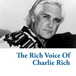 The Rich Voice of Charlie Rich - Charlie Rich