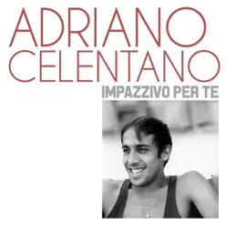 Impazzivo per te - Single - Adriano Celentano