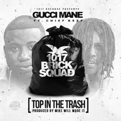 Top in the Trash - Single - Gucci Mane