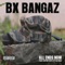 All Ends Now (feat. Len Berzerk & Fred Ones) - Bx Bangaz lyrics