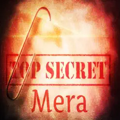 Top Secret - Single - Mera Top Secret - Single - Mera