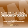Just Don't Say Goodbye (feat. Jenny T) [Remixes]