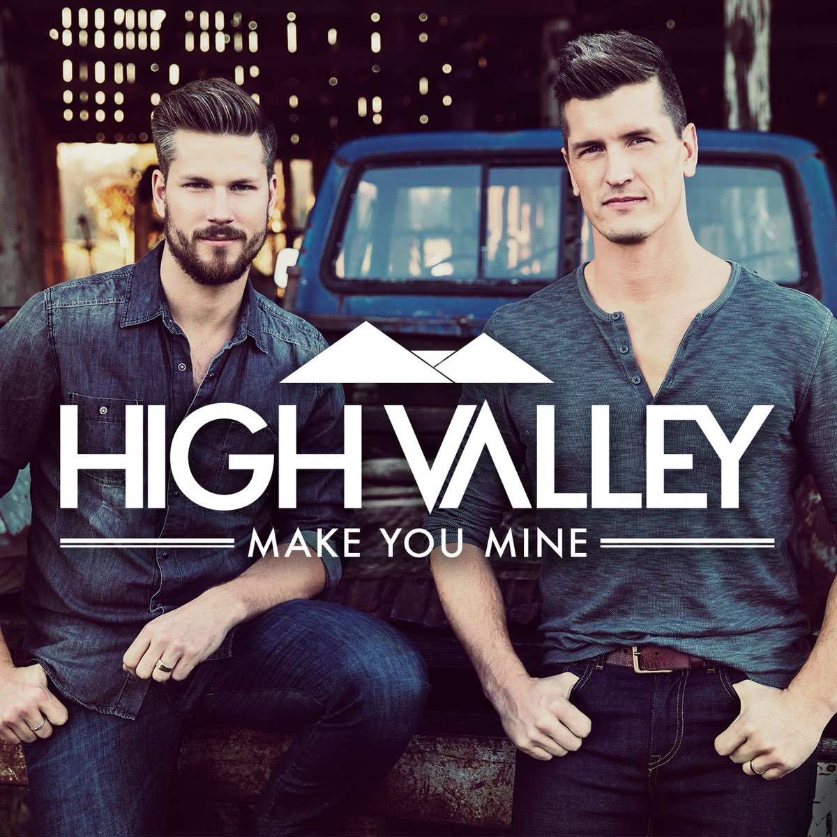 Хаял песня. Make you mine. You make. Песня High. High Valley Dear Life.