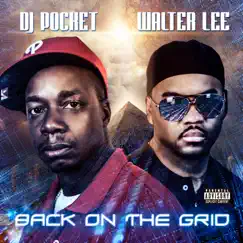 Back on the Grid by DJ Pocket & Walter Lee album reviews, ratings, credits