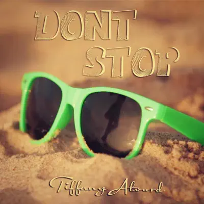 Don't Stop - Single - Tiffany Alvord
