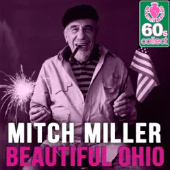 Beautiful Ohio (Remastered) - Single - Mitch Miller Beautiful Ohio (Remastered) - Single - Mitch Miller