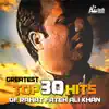 Greatest Top 30 Hits of Rahat Fateh Ali Khan album lyrics, reviews, download