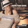 Pocos Pero Locos Presents: The Shotcaller