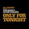 Only for Tonight - Al Ca$ino, Clyde Carson & Too $hort lyrics